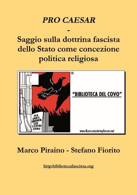 Book cover for Pro Caesar - Saggio Sulla Dottrina Fascista Dello Stato Come Concezione Politica Religiosa