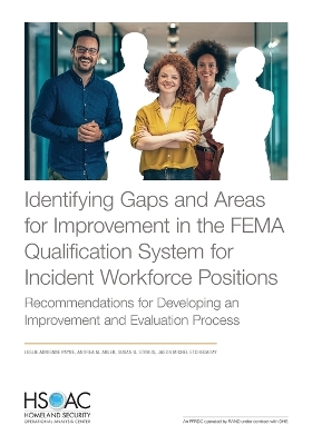 Book cover for Identifying Gaps and Areas for Improvement in the FEMA Qualification System for Incident Workforce Positions