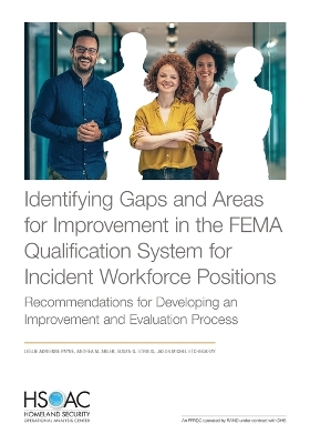 Book cover for Identifying Gaps and Areas for Improvement in the Fema Qualification System for Incident Workforce Positions