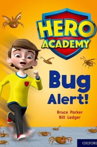 Cover of Hero Academy: Oxford Level 7, Turquoise Book Band: Bug Alert!