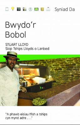 Book cover for Cyfres Syniad Da: Bwydo'r Bobol - Siop Tships Lloyd o Lanbed