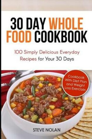 Cover of 30 Day Whole Food Cookbook