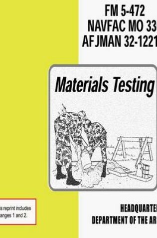 Cover of Materials Testing (FM 5-472 / NAVFAC M0 330 / AFJMAN 32-1221 (I))