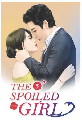 Cover of The Spoiled Girl 5