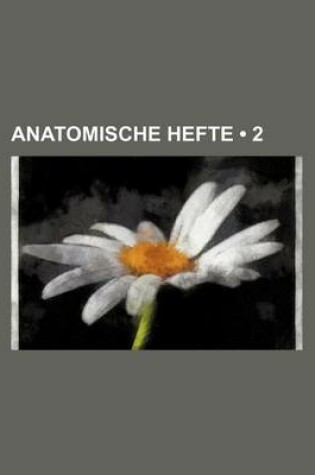 Cover of Anatomische Hefte (2)