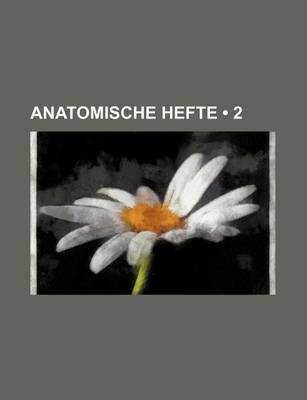 Book cover for Anatomische Hefte (2)