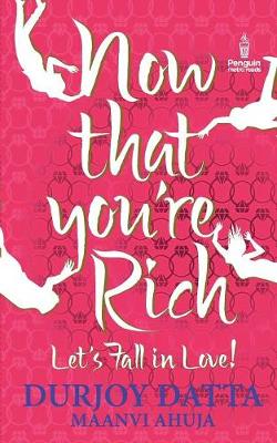 Book cover for Now That You're Rich Let's Fall in Love!
