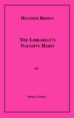 Book cover for The Librarian's Naughty Habit