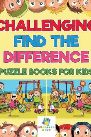 Cover of Challenging Find the Difference Puzzle Books for Kids