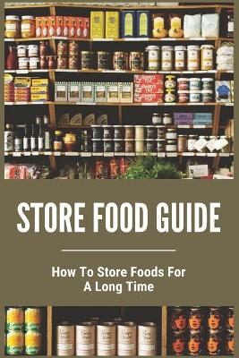 Book cover for Store Food Guide