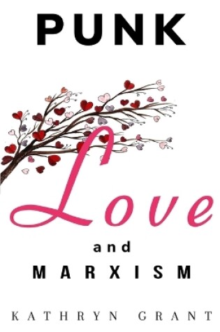 Cover of Punk, Love and Marxism