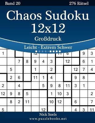 Book cover for Chaos Sudoku 12x12 Großdruck - Leicht bis Extrem Schwer - Band 20 - 276 Rätsel