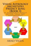 Book cover for Visual Astrology Archetypes Predict Jung (Book 3)