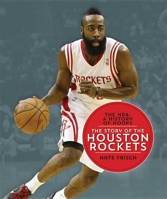 Cover of The Nba: A History of Hoops: The Story of the Houston Rockets