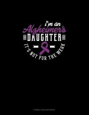 Book cover for I'm An Alzheimer's Daughter It's Not For The Weak
