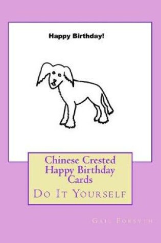 Cover of Chinese Crested Happy Birthday Cards