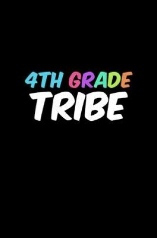 Cover of 4th Grade Tribe Notebook