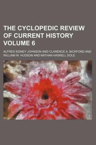 Cover of The Cyclopedic Review of Current History Volume 6