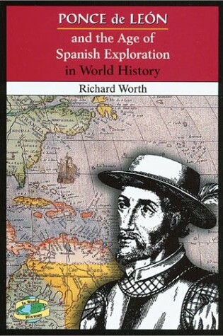 Cover of Ponce de Leon and the Age of Spanish Exploration in World History