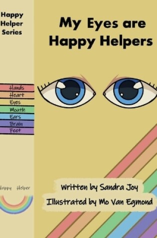 Cover of My Eyes are Happy Helpers