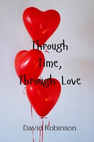 Cover of Through Time, Through Love