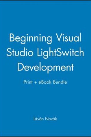 Cover of Beginning Visual Studio Lightswitch Development Print + eBook Bundle