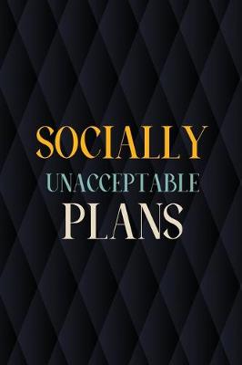 Book cover for Socially Unacceptable Plans