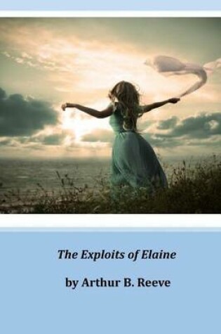 Cover of The Exploits of Elaine