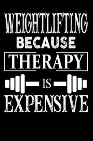 Cover of Weightlifting Because Therapy Is Expensive