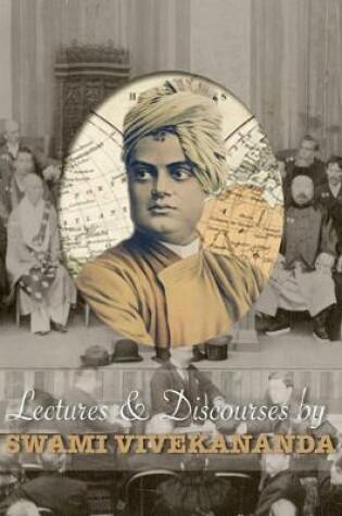 Cover of Lectures and Discourses by Swami Vivekananda