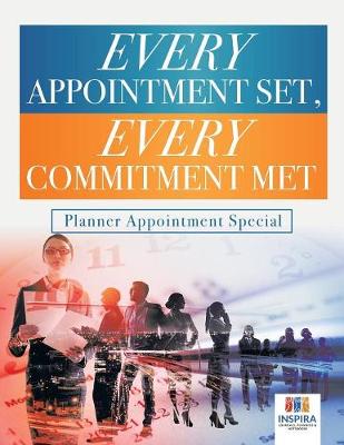 Book cover for Every Appointment Set, Every Commitment Met Planner Appointment Special