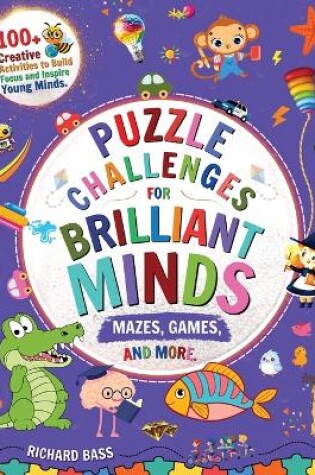 Cover of Puzzle Challenges for Brilliant Minds Mazes, Games, and More