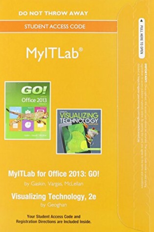 Cover of MyLab IT without Pearson eText -- Access Card -- for GO! with Visualizing Technology (Replacement Card)