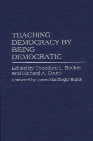 Cover of Teaching Democracy by Being Democratic