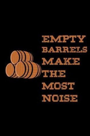 Cover of Empty barrels make the most noise