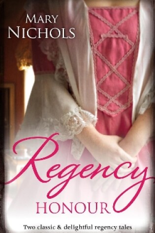 Cover of Regency Honour/Sir Ashley's Mettlesome Match/The Captain's Kidnapped Beauty
