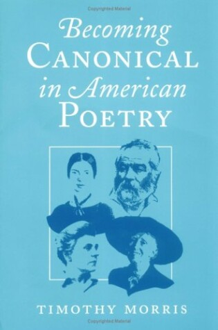 Cover of Becoming Canonical in American Poetry