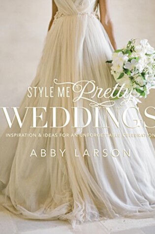 Cover of Style Me Pretty Weddings