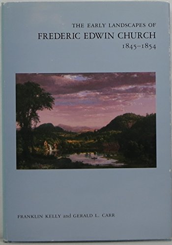 Book cover for The Early Landscapes of Frederic Edwin Church, 1845-1854