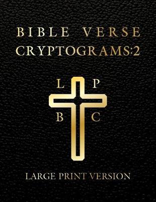Book cover for Large Print Bible Verse Cryptograms 2 by Sasquatch Designs