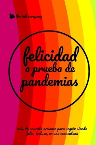Cover of Felicidad a Prueba de #Pandemias