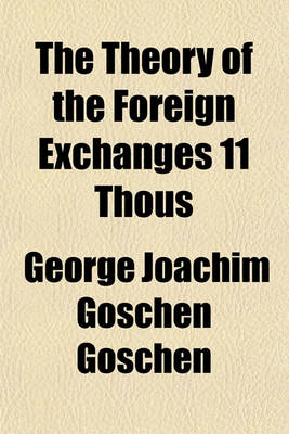 Book cover for The Theory of the Foreign Exchanges 11 Thous