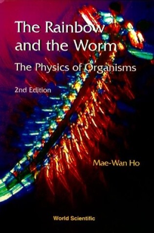 Cover of Rainbow And The Worm, The: The Physics Of Organisms (2nd Edition)