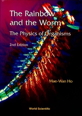 Book cover for Rainbow And The Worm, The: The Physics Of Organisms (2nd Edition)