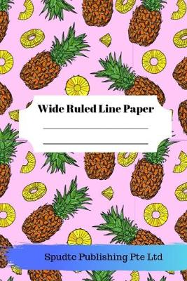 Book cover for Cute Pineapple Theme Wide Ruled Line Paper