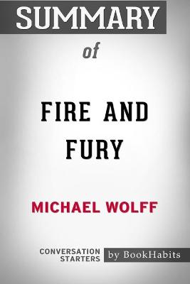 Book cover for Summary of Fire and Fury by Michael Wolff