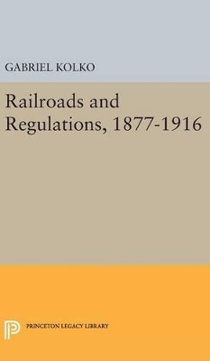 Book cover for Railroads and Regulations, 1877-1916
