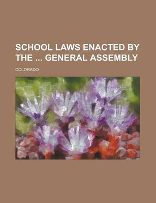 Book cover for School Laws Enacted by the General Assembly