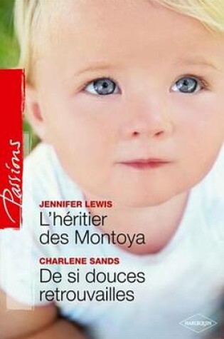 Cover of L'Heritier Des Montoya - de Si Douces Retrouvailles