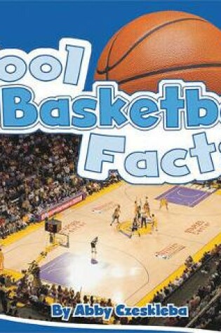 Cover of Cool Basketball Facts